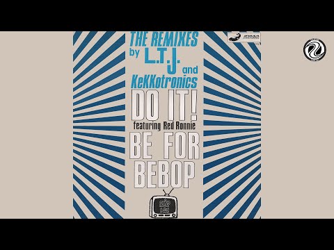 Do It! - Be For Bebop (The Ultimate Kekkotronics Soft Version) (Audio)