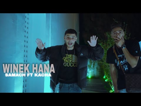 Samach Ft Kacha - Winek Hana (Clip Officiel)