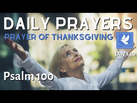 Psalm 100 l A Prayer of Thanksgiving | Daily Prayers | The Prayer Channel (Day 140)