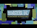 Filmmakers Roundtable Monster S Inc