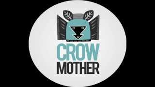 Crow Mother - Killing the Love
