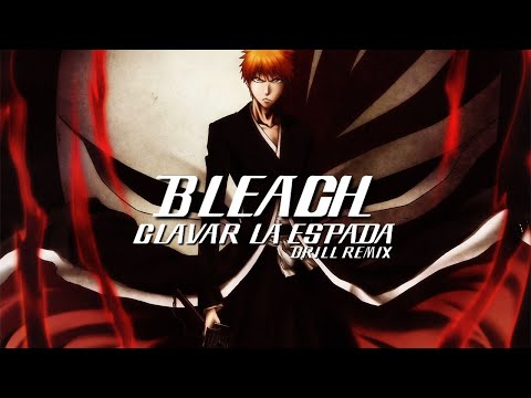 Bleach - Clavar la Espada [Drill Beats]
