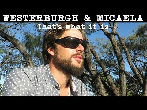Westerburgh & Micaela (WM) - That's what it is (Mark Knopfler cover)