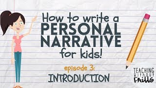 Writing a Personal Narrative: Writing an Introduction or Opening for Kids