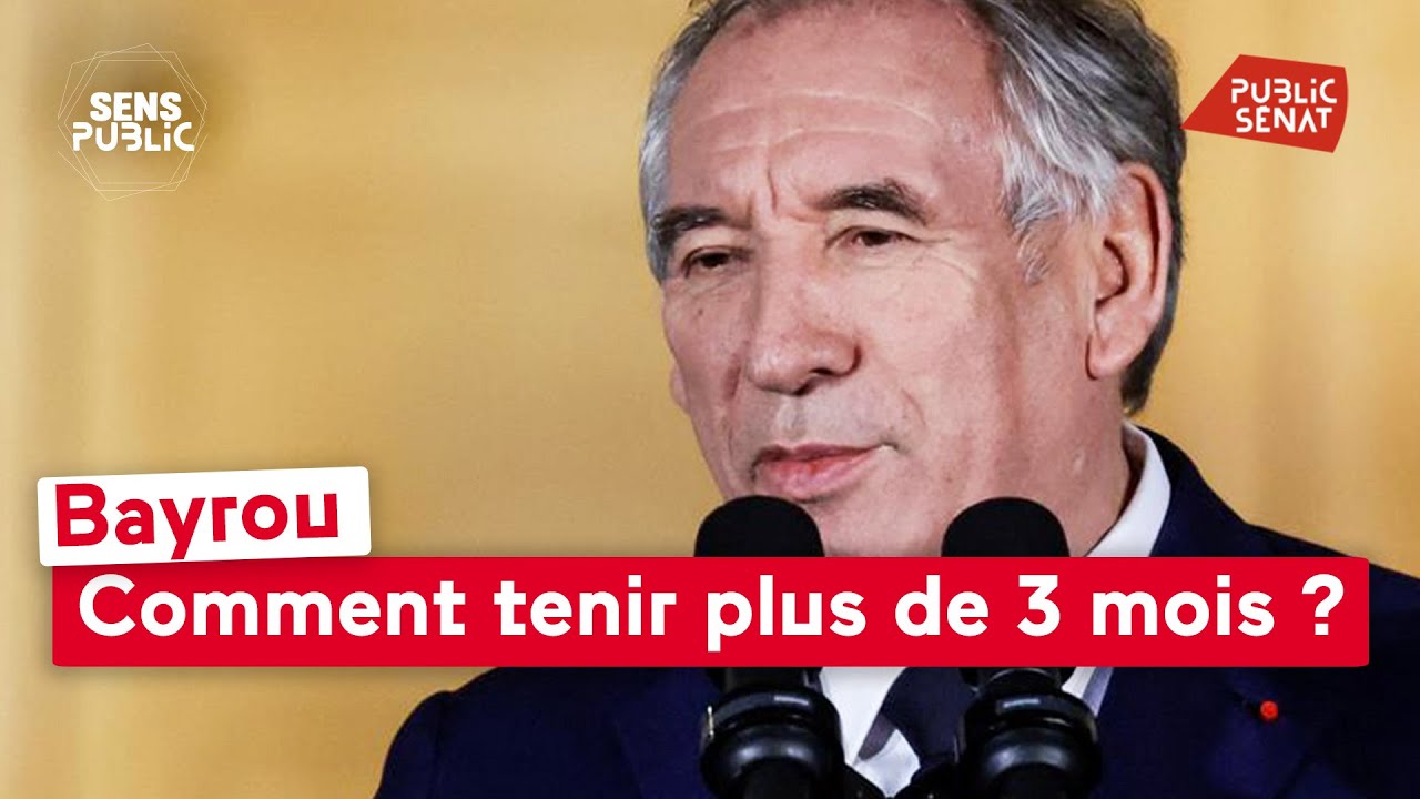 Bayrou : comment tenir plus de 3 mois ?