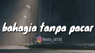 Download lagu ⭕Story wa 30 detik kata Bijak || bahagia tanpa pacar || Status wa kata bijak jomblo mp3