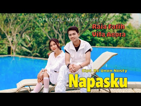 Napasku - Raja Fatih Feat Vifa Agora (Official Music Video)