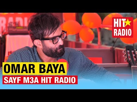 SAYF M3A HIT RADIO - OMAR BAYA