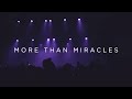 More Than Miracles