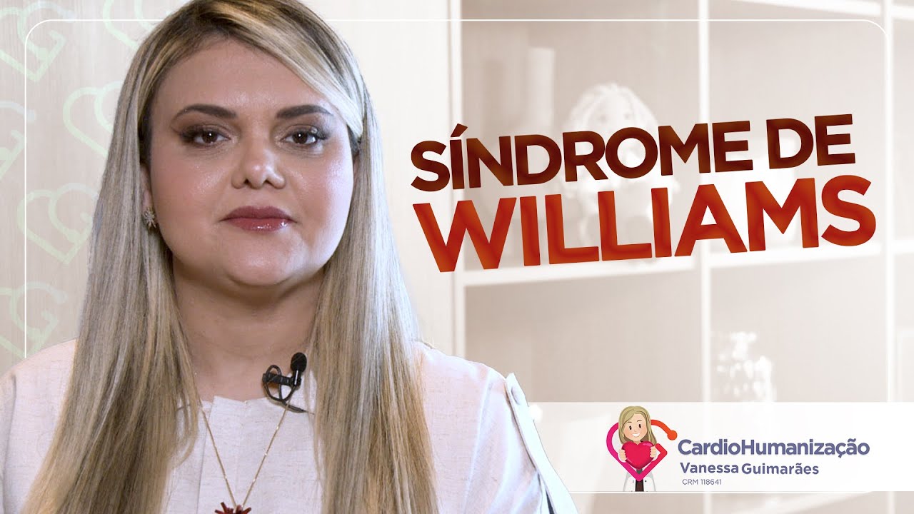 SÍNDROME DE WILLIAMS | Falando com a Dra. Vanessa