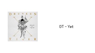 [DT X] 드렁큰 타이거 - Yet 「가사」