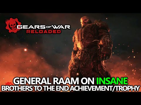 Gears of War Reloaded - General RAAM on Insane - Brothers to the End Achievement/Trophy Guide