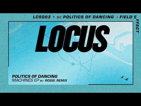 Politics Of Dancing - Field Effect (LCS003)