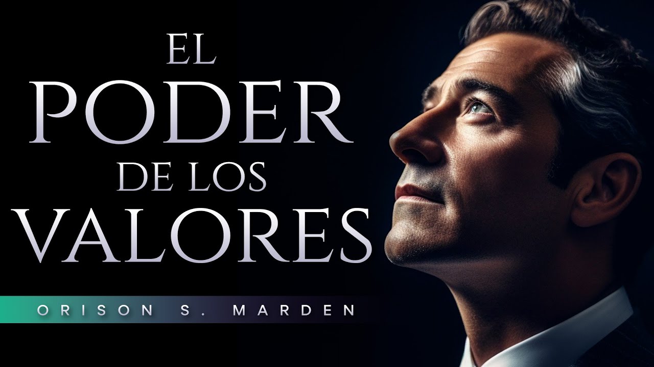 La importancia de las virtudes y valores de Orison S. Marden | Audiolibro de Autoayuda y Superación