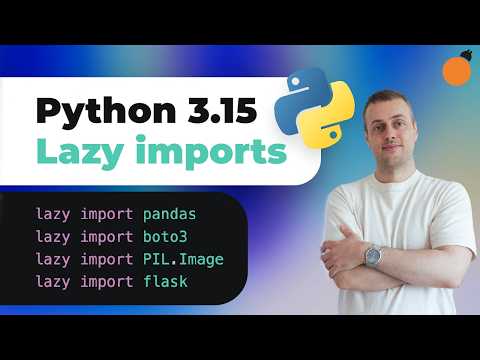 Python 3.15 new feature - Lazy Imports!