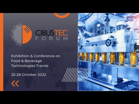 Cibus Tec Forum 2022 - Parma (Italy) - October 25-26, 2022