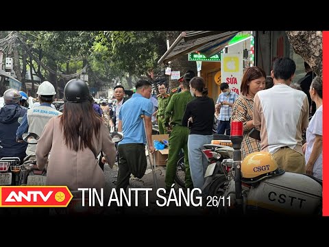 , title : 'Tin an ninh trật tự nóng mới nhất 24h sáng 26/11/2022 | Tin tức thời sự Việt Nam mới nhất | ANTV'