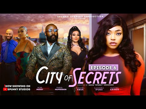 CITY OF SECRETS - EPISODE 6 - LATEST NIGERIAN MOVIE 2025 - EBELE OKARO, DANIEL ABUA, SANDRA IFUDU