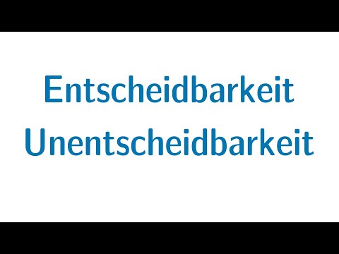 Berechenbarkeit #27 - Entscheidbarkeit und Unentscheidbarkeit