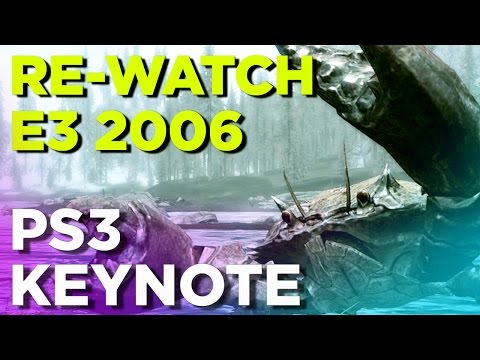 Time Warp! Re-Watch Sony's E3 2006 Press Conference (360p)