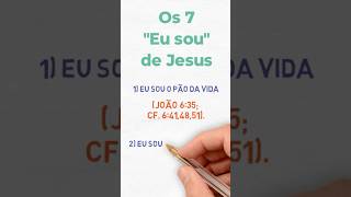 Os 7 “EU SOU” de Jesus #estudobiblico #curiosidadesbiblicas #leiabiblia