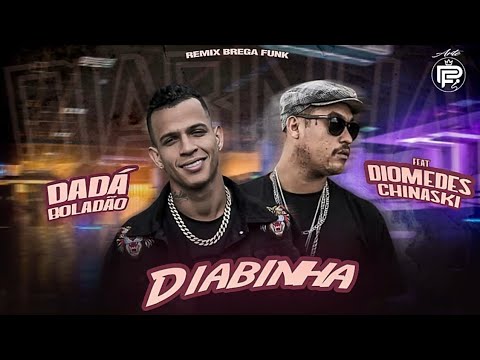 DADÁ BOLADÃO FEAT DIOMEDES  CHINASKI  - DIABINHA