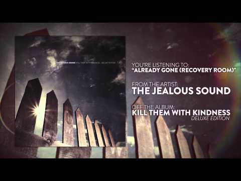 The Jealous Sound - Already Gone (Recovery Room)