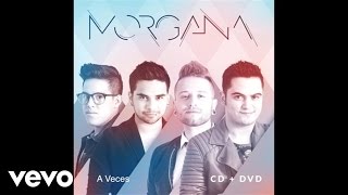Morgana - A Veces (Audio)