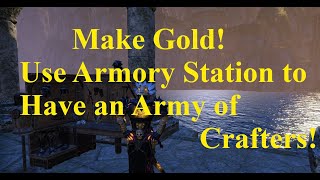 ESO Make Gold Use the Armory Station and Have an Army of Crafters