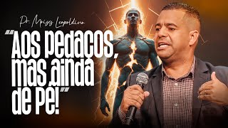 Mesmo em Pedaços, Deus Tem um Propósito Poderoso Para Você!