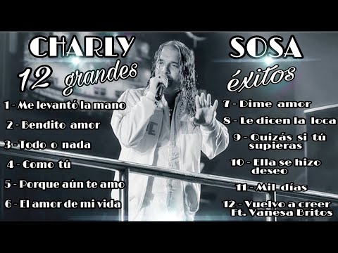 Charly Sosa - 12 Grandes Éxitos Románticos