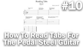How to Read Tabs for the Pedal Steel Guitar | Beginner Course Video #10 - Reupload