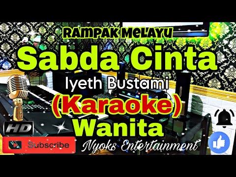 SABDA CINTA - Iyeth Bustami (KARAOKE) Melayu || Nada Wanita || Bes minor