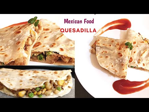 Quesadilla Recipe | सब्जियों से भरा स्वादिष्ट मैक्सिकन नाश्ता /Masala Aloo Quesadilla | Mexican Food