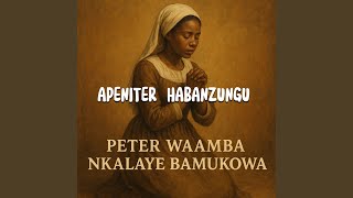 Download lagu Peter Waamba Nkalaye Bamukowa mp3