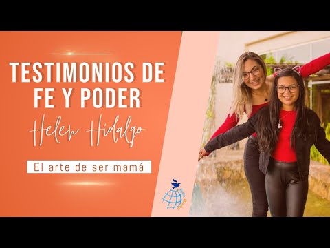 Testimonios de Fe y Poder: Helen Hidalgo