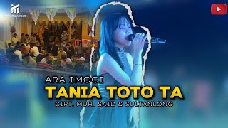 Download lagu TANIA TOTO TA | ARA IMOCI | CIPT. MUH SAID & SULTAN LONG | Lagu bugis elektone mp3