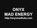 ONYX - MAD ENERGY 