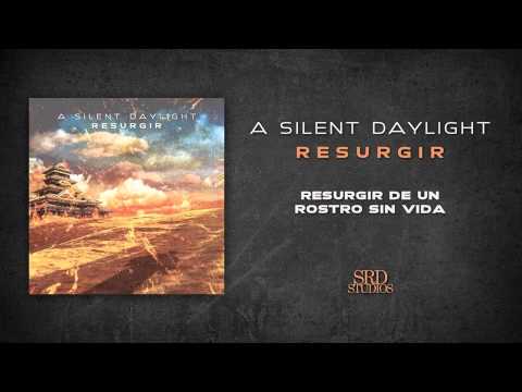 A Silent Daylight - Resurgir De Un Rostro Sin Vida