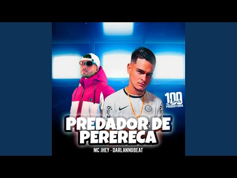 Predador de Perereca (feat. Mc Jhey)