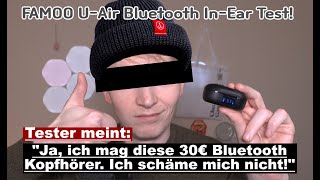 FAMOO U-Air Earbuds. Top Qualität Bluetooth Kopfhörer für 30€?!