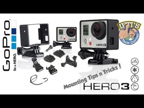 GoPro Hero 3 - Mounting Tips & Tricks!