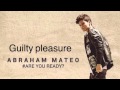 Abraham Mateo - guilty pleasure (audio) 