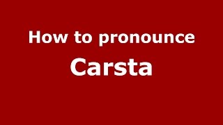 How to pronounce Carsta