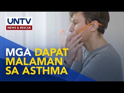 Alamin: Asthma at ang mga komplikasyon nito | Now You Know