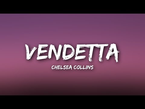 Chelsea Collins - Vendetta (Lyrics)