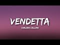 Chelsea Collins - Vendetta (Lyrics)
