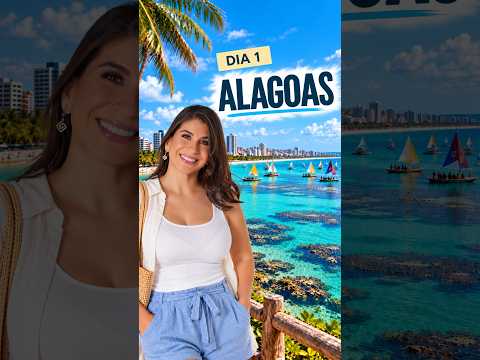 ALAGOAS: lugares, comidas e português | Dia 1 de 27