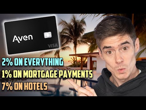 The Credit Cards that Earns REWARDS on MORTGAGE Payments (Aven)