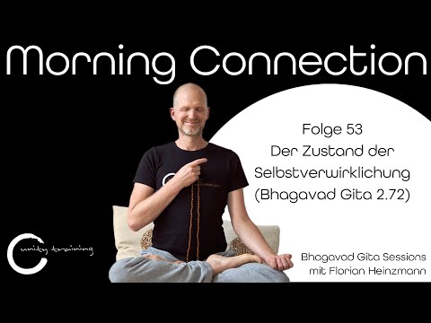 Der Zustand der Selbstverwirklichung, Yoga-Philosophie für den Alltag (Bhagavad Gita 2.72)